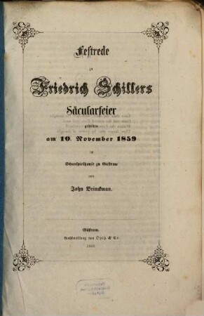 Festrede zu Friedrich Schillers Säcularfeier gehalten am 10. Nov. 1859 im Schuspielhause zu Güstrow