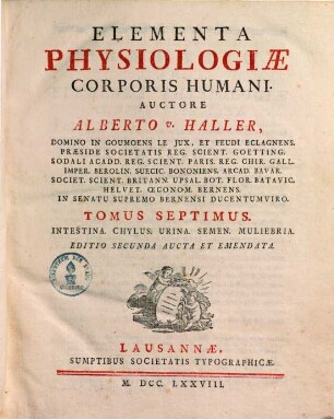 Elementa Physiologiae Corporis Humani, 7. Intestina. Chylus. Urina. Semen. Muliebria