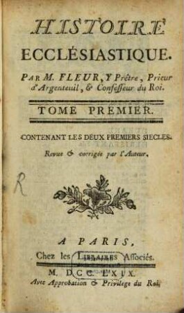 Histoire Ecclésiastique, 1. Contenant Les Deux Premiers Siecles