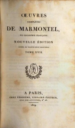 Oeuvres complètes de Marmontel. 17, Metaphysique et morale