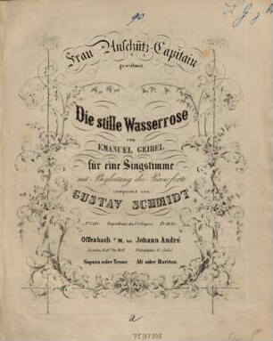 Die stille Wasserrose : für eine Singstimme mit Begleitung des Pianoforte ; Sopran oder Tenor ; Alt oder Bariton