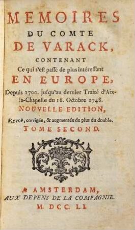 Memoires : contenant ce qui s'est passe de plus intéressant en Europe, depuis 1700 jusqu'au dernier traite d'Aix-la-Chapelle du 18. octobre 1748.. 2