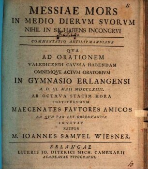 Messiae Mors In Medio Diervm Svorvm Nihil In Se Habens Incongrvi : Commentatio antilippmaniana ... in gymnasio Erlangensi ...