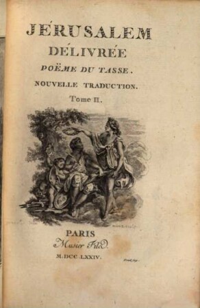 Jérusalem Délivrée : Poeme ; Nouvelle Traduction, 2