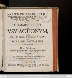 Jo. Henrici Bergeri, Jcti Vitembergensis, Et Potentiss. Polon. Regis In Summo Provocationum Senatu Consiliarii, Commentatio De Vsv Actionvm, Cum Rei Persecutoriarum, Tum In Primis Poenalium