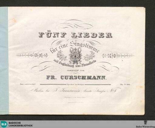 Fünf Lieder für eine Singstimme mit Begleitung des Pianoforte : op. 9 ; (Sechstes Liederheft)