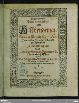 Vierzehen Predigten: Darin die gantze Lehr Vom H. Abendtmal, Aus der Ersten Epistel S. Pauli an die Corinther, ordentlich zusamen verfaßt