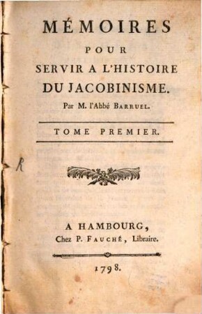 Mémoires Pour Servir A L'Histoire Du Jacobinisme, 1