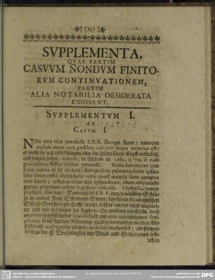 Supplementa, Quae partim Casuum Nondum Finitorum Continuationem, Partim Alia Notabilia Desiderata Exhibent