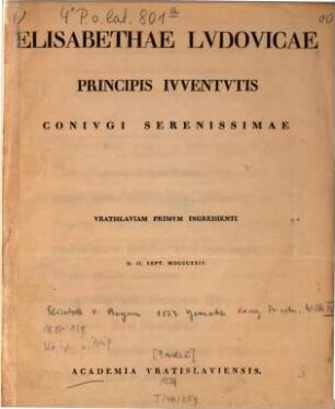 Elisabethae Ludovicae principis iuventutis coniugi serenissimae Vratislaviam primum ingredienti d. 11. Sept. MDCCCXXIV Academia Vratislaviensis