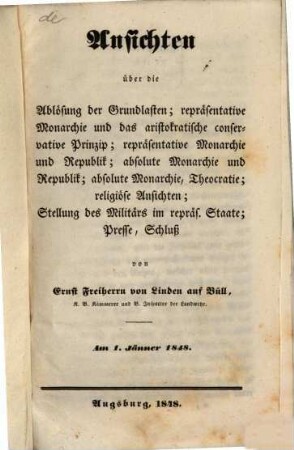 Ansichten über die Ablösung der Grundlasten; repräsentative Monarchie und das aristokratische conservative Prinzip ... : Am 1. Jänner 1848