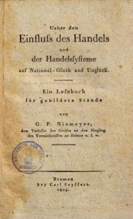 Über den Einfluß des Handels und der Handelssysteme auf National-Glück und Unglück