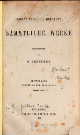Johann Friedrich Herbart's Sämmtliche Werke. 3, Schriften zur Metaphysik ; Theil 1