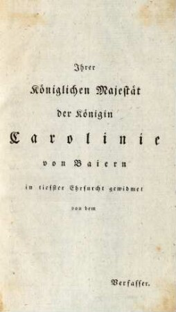 Ihrer Königlichen Majestät der Königin Caroline von Baiern ...