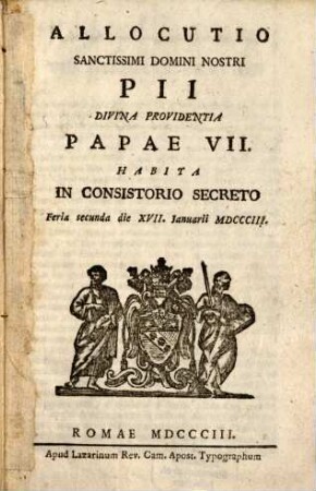 Allocutio ... habita in consistorio secreto ... die XVII Jan. 1803