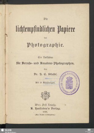 Die lichtempfindlichen Papiere der Photographie : ein Leitfaden für Berufs- und Amateur-Photographen