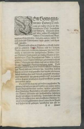 Von Gotts gnaden wir Ludwig Landgrave zu Hessen/ Grave zu Catzenelnbogen ... Entpieten allen und jeden unsern Stadthalter/ Rähten/ Oberamptleuten/ Rentmeistern/ Schultheissen/ und allen andern unsern bevelhabern und Underthanen/ unser gnade/ und fügen euch zuwissen ...