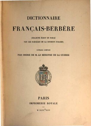 Dictionnaire français-berbère : dialecte écrit et parlé par les Kabaïles de la div. d'Alger