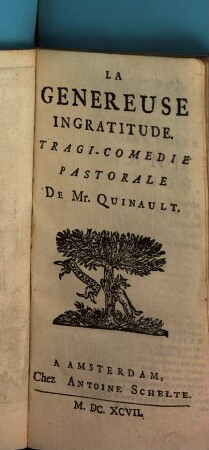 Le Theatre De Mr. Quinault, 2[,1]. La Genereuse Ingratitude : Tragi-Comedie Pastorale