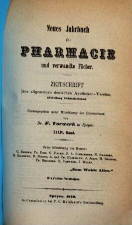 Neues Jahrbuch für Pharmacie und verwandte Fächer : eine Zeitschr. d. Allgemeinen Deutschen Apotheker-Vereins, Abtheilung Süddeutschland, 34. 1870