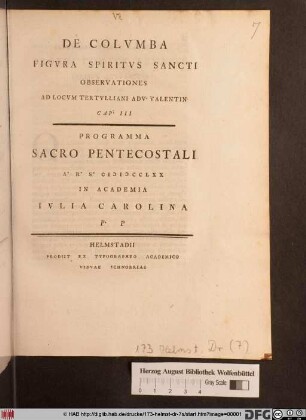 De Colvmba Figvra Spiritvs Sancti Observationes Ad Locvm Tertvlliani Adv. Valentin. Cap. III : Programma Sacro Pentecostali A. R. S. MDCCLXX In Academia Ivlia Carolina P. P