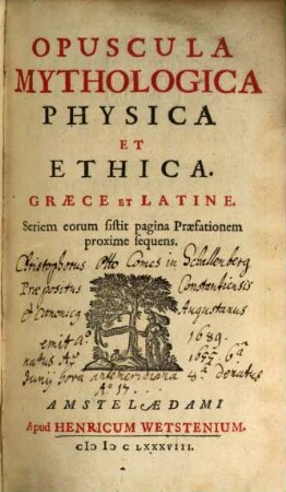 Opuscula Mythologica, Physica Et Ethica : Græce Et Latine : Seriem eorum sistit pagina Præfationem proxime sequens