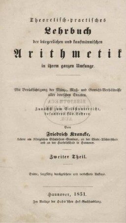 Theil 2: Theoretisch-practisches Lehrbuch der bürgerlichen und kaufmännischen Arithmetik in ihrem ganzen Umfange. Zweiter Theil