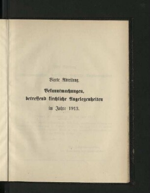Vierte Abtheilung. Bekanntmachungen betreffend kirchliche Angelgenheiten im Jahre 1913.