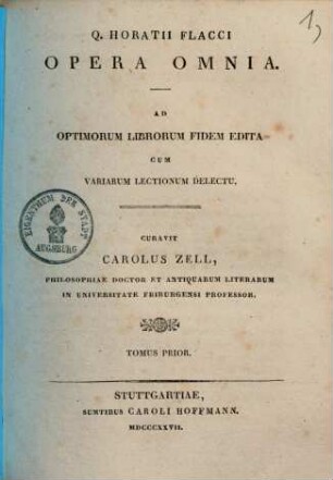 Q. Horatii Flacci opera omnia : Ad optimorum librorum fidem edita cum variarum lectionum delectu, 1. (1827). - VIII, 171 S.