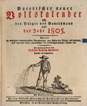 Bayerischer neuer Volkskalender für den Bürger und Bauersmann : für das Jahr .., 1805