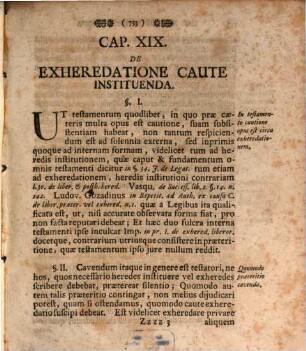 Tractatus De Cautelis Testamentorum : In quo pleraque, Quae in testamentis condendis, tam quoad solonnia externa, quam quod formam illorum internam, circa heredis institutionem, & exheredationem, substitutionem vulgarem & pupillarem, circa fidei commissa familiae constituenda, legitimam finde gravamine relinquendam, legata ordinanda Falcidiam prohibendam, codicillorum ordinationem, & testamentorum mutationem ac conservationem, caute observanda, perspicue exponuntur ; Accesserunt in fine Variorum Illustrium Testamentorum Exempla, Ut Et Index Locupletissimus, 2