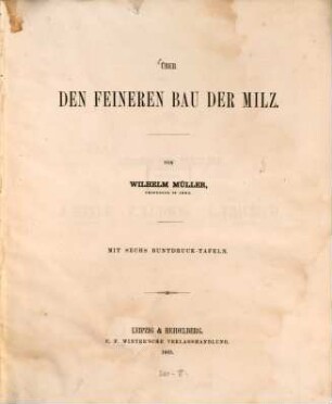 Über den feineren Bau der Milz : Mit sechs Buntdruck-Tafeln