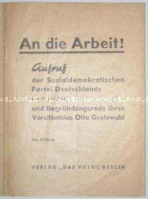 Aufruf der Sozialdemokratischen Partei Deutschlands vom 15. Juni 1945 und Begründungsrede ihres Vorsitzenden Otto Grotewohl