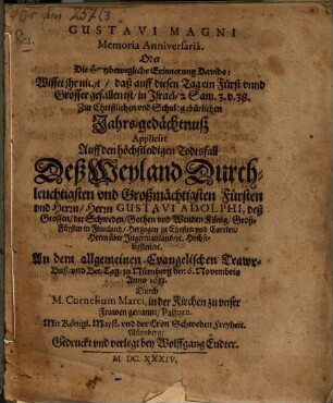 Gustavi Magni memoria anniversia Oder die Hertzbewegliche Erinnerung Davids ... Wisset ihr nicht ...
