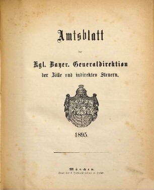Amtsblatt der Bayerischen Generaldirektion der Zölle und Indirekten Steuern. 1895