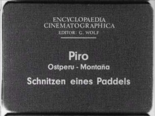 Piro (Ostperu, Montaña) - Schnitzen eines Paddels
