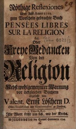 Nöthige Reflexiones über das Anno 1722 zum Vorschein gebrachte Buch: Pensées libres sur la réligion