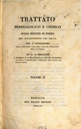 Trattato mineralogico e chimico sulle miniere di ferro del Dipartimento del Mella con l'esposizione : della costituzione fisica delle montagne metallifere della Val. Trompia, 2