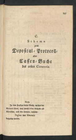C. Schema zum Deposital-Protocoll- oder Cassen-Buche des ersten Curatoris.