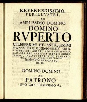 Reverendissimo, Perillvstri, Ac Amplissimo Domino Domino Rvperto Celeberrimi Et Antiquissimi Monasterii Clunicensis, Ord. S. Benedicti Abbati ...
