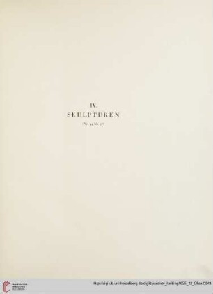 IV. Skulpturen (Nr. 44-57)
