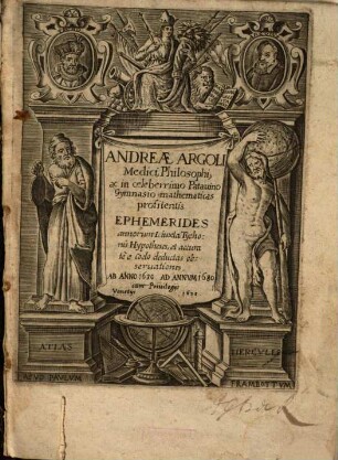 Andreae Argoli Medici, Philosophi ... Ephemerides annorum L. iuxta Tychonis Hypotheses, et accurate e Coelo deductas obseruationes, Ab Anno 1630 Ad Annvm 1680