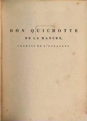 Oeuvres complètes de M. de Florian : en huit volumes. 5, Don Quichotte de la Manche, traduit de l'espagnol, partie 1