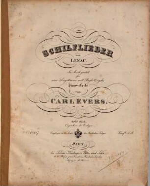 Schilflieder : für eine Singstimme mit Begleitung des Piano-Forte ; 40tes Werk