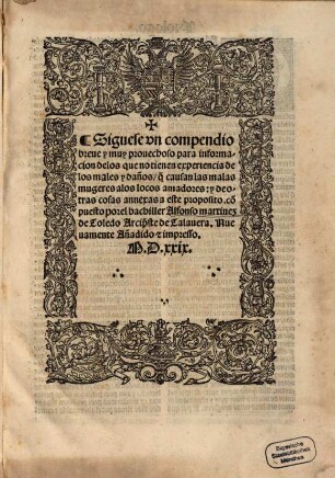 Compendio breve ... para informacion de los que no tienen experiencia de los males y damnos