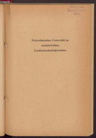 Polytechnischer Unterricht in sozialistischen Landwirtschaftsbetrieben