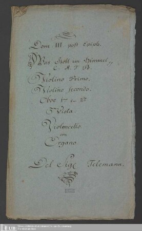 Ms. Ff. Mus. 1441 - Dom: III. post Epiph. : Was Gott im Himmel pp : C. A. T. B., violino primo, violino secondo, oboe 1mo em 2do, viola, violoncello con organo