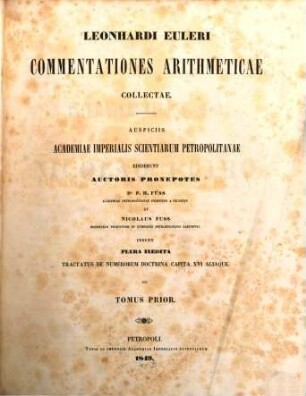Leonhardi Euleri commentationes arithmeticae collectae : insunt plura inedita tractatus de numerorum doctrina copita XVI aliaque. 1