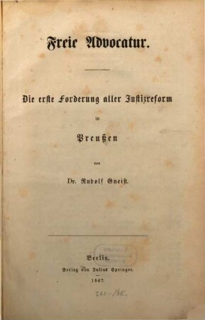 Freie Advocatur : Die erste Forderung aller Justizreform in Preußen