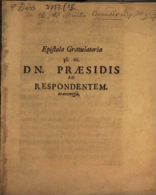 Epistola Gratulatoria pl. tit. D N. Praesidis ad Respondentem transmissa